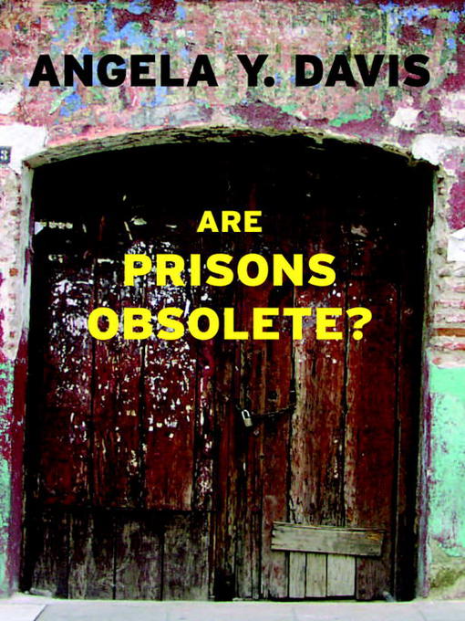 Title details for Are Prisons Obsolete? by Angela Y. Davis - Wait list